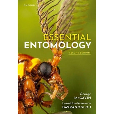 Essential Entomology | McGavin, George C. (Senior Research Associate, Senior Research Associate, Department of Zoology, Oxford University UK), Davranoglou, Leonidas-Romanos (Leverhulme Trust Early Career Fellow, Leverhulme T