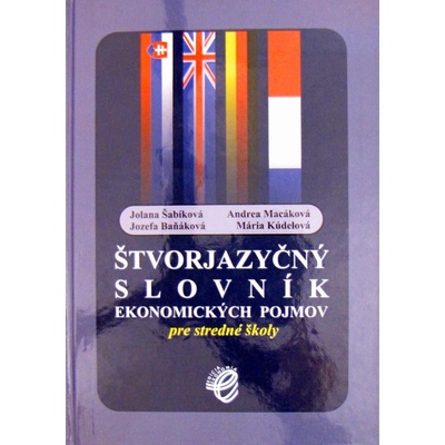 Štvorjazyčný slovník ekonomických pojmov pre stredné školy - Jolana Šabíková