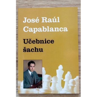 Učebnice šachu - Jose Raul Capablanca