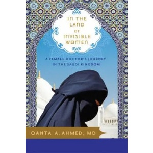 In the Land of Invisible Women | Qanta Ahmed (ISBN: 9781402210877)