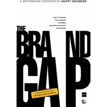 The Brand Gap: How to Bridge the Distance Between Business Strategy and Design : a Whiteboard Overview - M. Neumeier