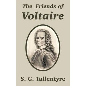 Friends of Voltaire | S G Tallentyre (ISBN: 9781410210203)