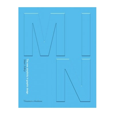 Min: The New Simplicity in Graphic Design - Pa- Stuart Tolley, Matthew Lee