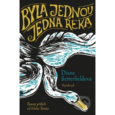 Byla jednou jedna řeka - Diane Setterfield