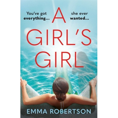 A Girl's Girl - Emma Robertson