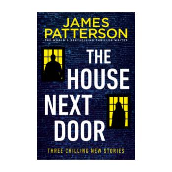 The House Next Door - James Patterson