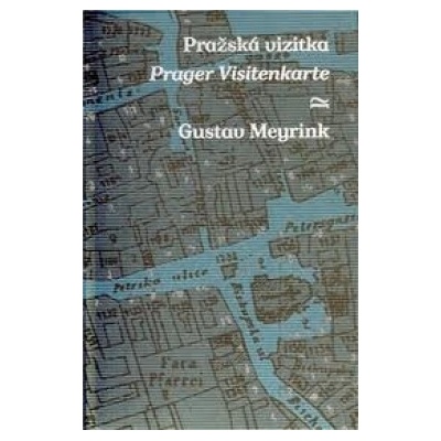 Pražská vizitka/ Prager Visitenkarte - Gustav Meyrink