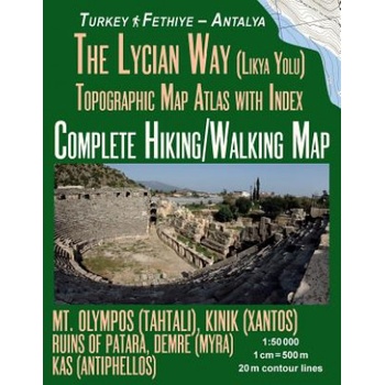 The Lycian Way Likia Yolu Topographic Map Atlas with Index 1: 50000 Complete Hiking/Walking Map Turkey Fethiye - Antalya Mt. Olympos Tahtali, Kini