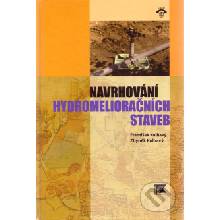 Navrhování hydromelioračních staveb - František Kulhavý, Zbyněk Kulhavý