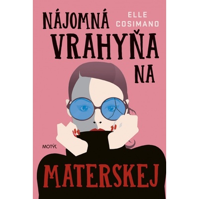 Nájomná vrahyňa na materskej