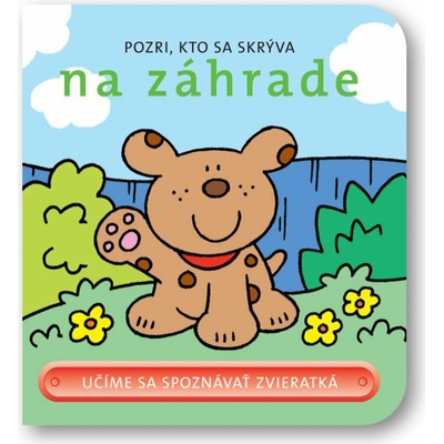 Pozri , kto sa skrýva na záhrade