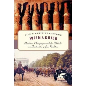 Wein & Krieg | Don Kladstrup, Petie Kladstrup (ISBN: 9783608948509)