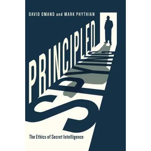 Principled Spying | David Omand, Mark Phythian (ISBN: 9781626165601)