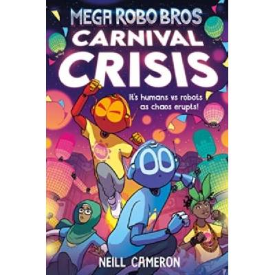 Mega Robo Bros: Carnival Crisis | Neill Cameron