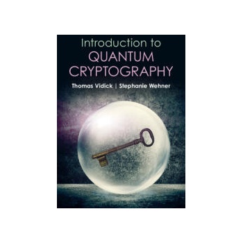 Image 1 of Introduction to Quantum Cryptography | Thomas Vidick, Stephanie Wehner