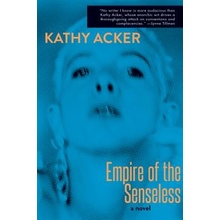 Empire of the Senseless Acker KathyPaperback