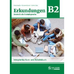 Erkundungen Deutsch als Fremdsprache B2: Integriertes Kurs- und Arbeitsbuch (2024)