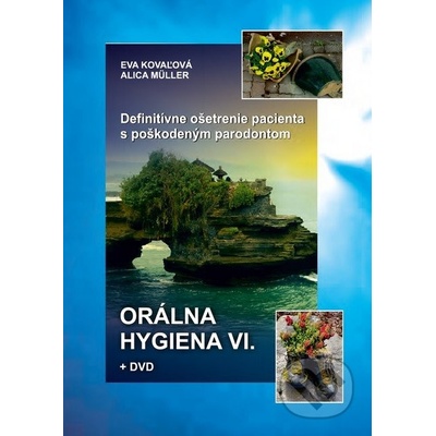 Orálna hygiena VI. - Eva Kovaľová, Alica Müller