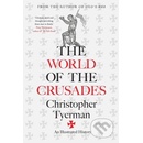 The World of the Crusades - Christopher Tyerman