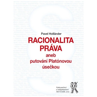 Racionalita práva aneb putování Platónovou úsečkou - Pavel Holländer