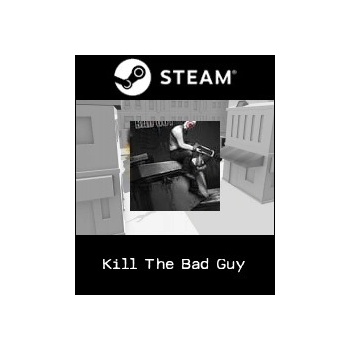 Kill The Bad Guy