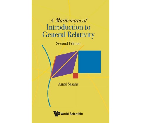 Mathematical Introduction to General Relativity, a (Second Edition)