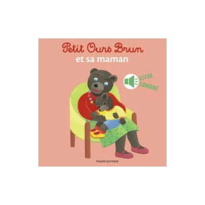 Petit Ours Brun et sa maman - livre sonore | Marie Aubinais