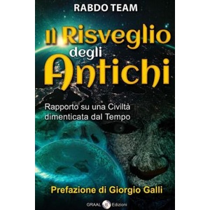 Il Risveglio Degli Antichi: Rapporto Su Una Civilta' Dimenticata Dal Tempo | Marco Zagni, Diego Marin, Loris Bagnara (ISBN: 9781717208613)