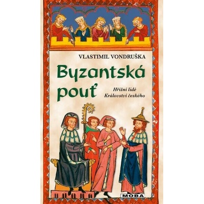 Byzantská pouť - Vlastimil Vondruška