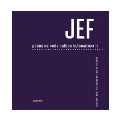 Psáno na vodu palbou kulometnou II. - Jaroslav Erik Frič