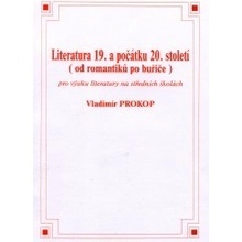 Literatura 19. a počátku 20. století od romantiků po buřiče