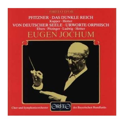 Hans Pfitzner - Chorwerke Urworte Orphisch Von Deutscher Seele Das Dunkle Reich CD