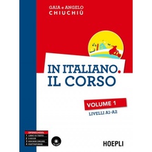 In italiano. Il corso. Livelli A1-A2