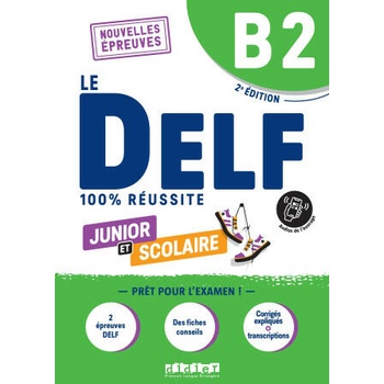 DELF Junior B2 100% reussite - 2ème édition - Livre + didierfle. app