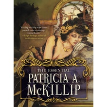 The Essential Patricia A. McKillip - Patricia A. McKillip
