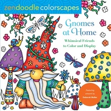 Zendoodle Colorscapes: Gnomes at Home: Whimsical Friends to Color and Display Muller DeborahPaperback