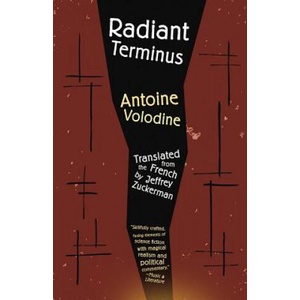 Radiant Terminus | Antoine Volodine, Jeffrey Zuckerman (ISBN: 9781940953526)