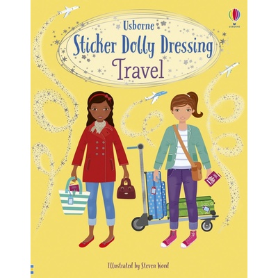 Sticker Dolly Dressing: Travel - Fiona Watt, Steven Wood Ilustrátor