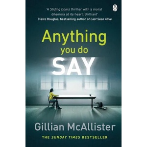 Anything You Do Say | Gillian McAllister (ISBN: 9781405928274)