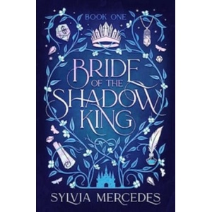 Bride of the Shadow King | Sylvia Mercedes (2023)