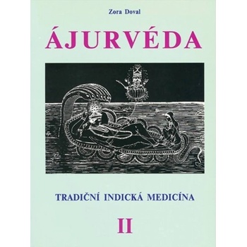 ÁJURVÉDA - Tradiční indická medicína 2 - Zora Doval