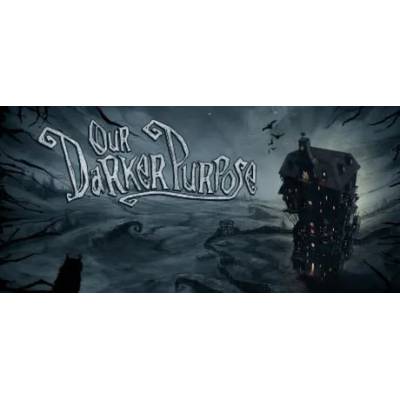 Игра Our Darker Purpose за PC Steam, Електронна доставка