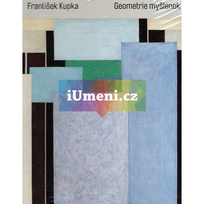 František Kupka. Geometrie myšlenek