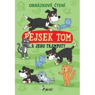 Pejsek Tom a jeho trampoty - Obrázkové čtení - Petr Šulc