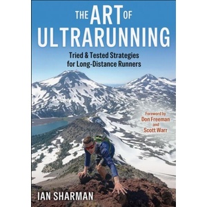 The Art of Ultrarunning - Tried & Tested Strategies for Long-Distance Runners (ISBN: 9781718252431)