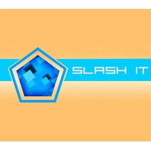 Slash It