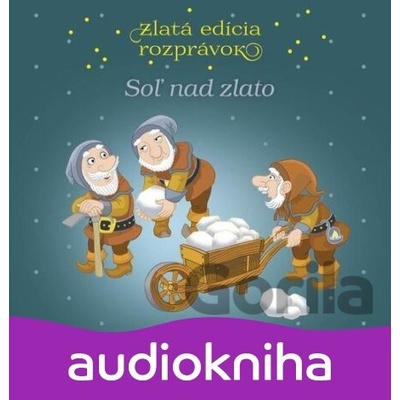 Soľ nad zlato - Zlatá edícia rozprávok