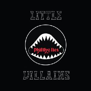 Little Villains - Philthy Lies (Limited Edition) (LP) (0703556051365)