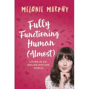 Fully Functioning Human (Almost) | Melanie Murphy (ISBN: 9781473639164)