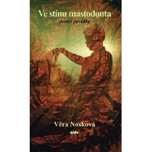 Ve stínu mastodonta - Věra Nosková